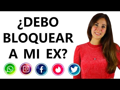 ¿DEBO BLOQUEAR A MI EX?