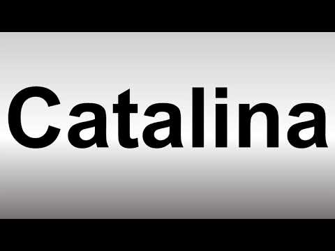 How to Pronounce Catalina