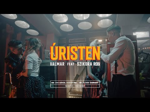VALMAR ft. Szikora Robi - Úristen