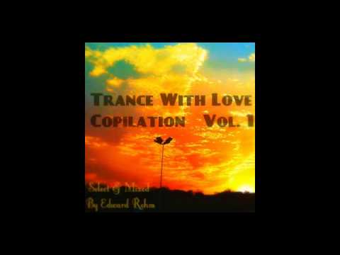 Trance With Love Copilation Vol  1