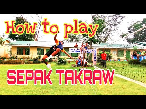 HOW TO PLAY SEPAK TAKRAW