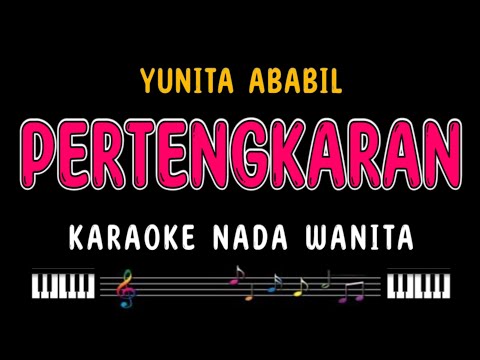 PERTENGKARAN - Karaoke Nada Wanita [ YUNITA ABABIL ]
