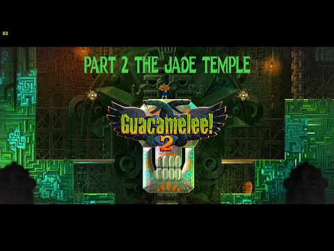 Guacamelee 2 Gameplay Walkthrough Part 2 The Jade Temple