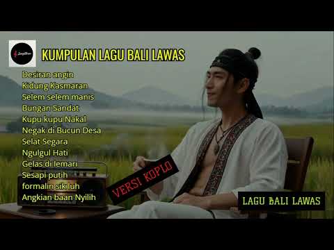 KUMPULAN LAGU BALI LAWAS VERSI KOPLO