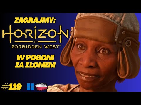 Horizon Forbidden West | Gameplay PL odc.119 | Błąd taktyczny w Lśniących Pustkowiach