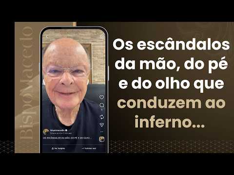Os escândalos da mão, do pé e do olho que conduzem ao inferno... - Meditação Matinal 20/06/26