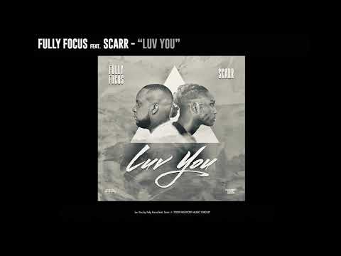 Fully Focus - Luv You ft. Scarr (Official Audio)