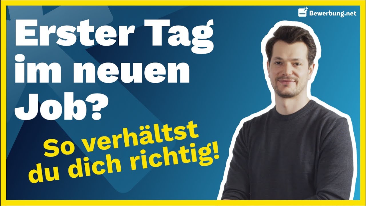 Erster Arbeitstag - Wie du dich zu verhalten hast