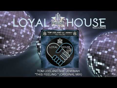 TOM LEELAND feat. JEMIMAH - THIS FEELING (Original Mix)