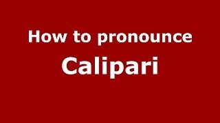 How to pronounce Calipari