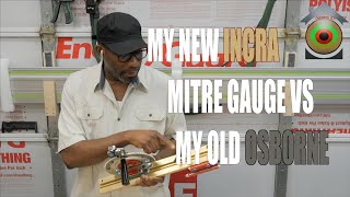 My new Incra Mitre Gauge VS my old Osborne 3 Gauge