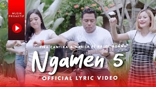 Fira Cantika & Nabila Ft. Bajol Ndanu - Ngamen 5 (Official Lyric Video)
