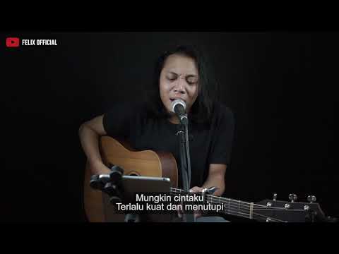 MUNGKIN MELLY GOESLAW [ LIRIK ] FELIX IRWAN