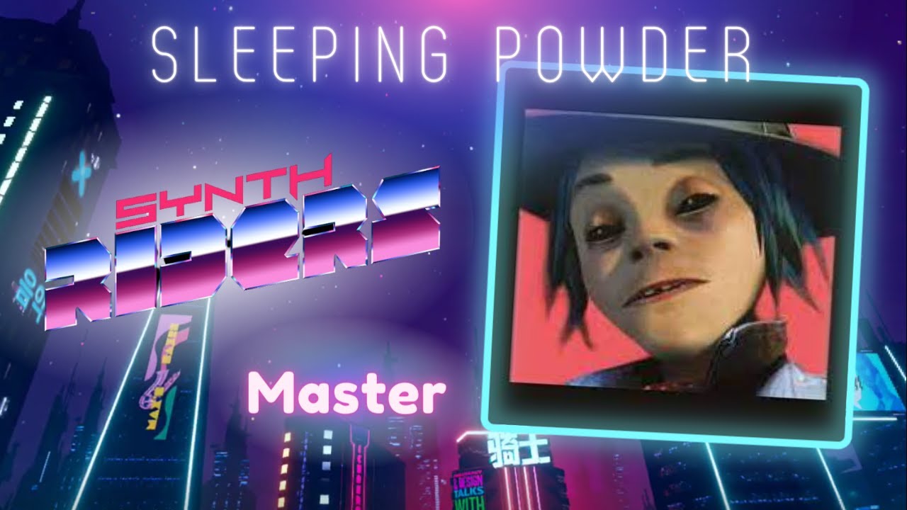 [Synth Riders] Sleeping Powder - Gorillaz | Master