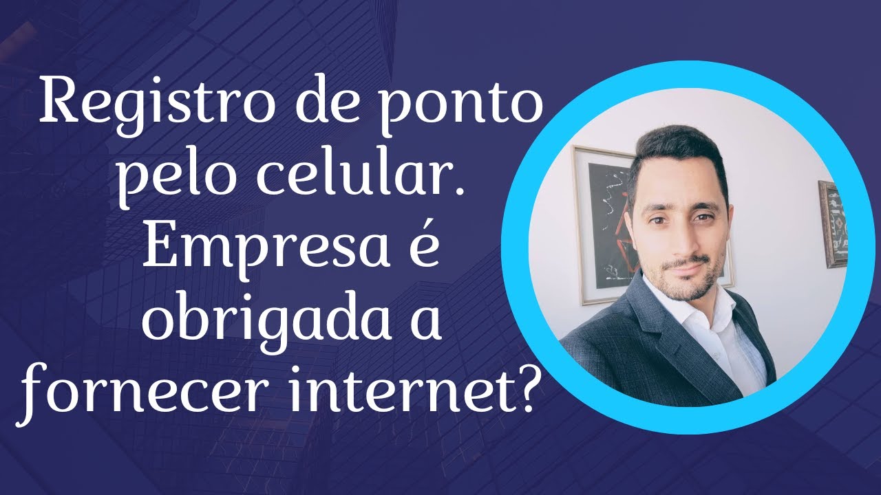 Registro de ponto pelo celular. Empresa é obrigada a fornecer internet?
