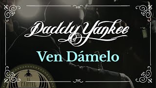 Daddy Yankee - Ven Dámelo (Audio Oficial)