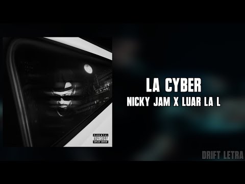 La Cyber - Nicky Jam x Luar La L | (Letra)