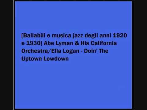 download lagu mp3 mp4 Abe Lyman His Californians Doin The Uptown Lowdown, download mp3 Abe Lyman His Californians Doin The Uptown Lowdown free downloadn, video klip Abe Lyman His Californians Doin The Uptown Lowdown