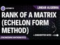 Lec 13 Rank Of Matrix Echelon Form Method Linear Algebra