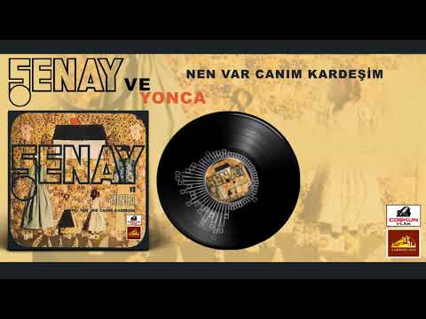 Şenay / Yonca - Nen Var Canım Kardeşim (1972)