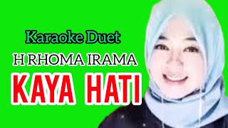 Download lagu KAYA HATI - H RHOMA IRAMA | Karaoke Duet Smule bareng EnnyKhanKD  (@ramadhanmarpaung3045 ) mp3