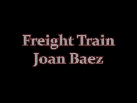 Freight Train Joan Baez with Lyrics