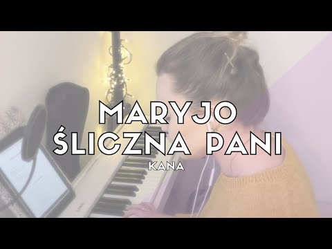 Maryjo śliczna Pani