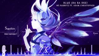 Nightcore ♥ Blue (We Rabbitz Ft. Adam Christopher)