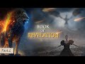 HOW The WORLD WILL END The BOOK OF REVELATION Explained PART 2