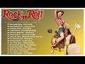 Roll And Roll 50s 60s Best Classic Rock And Roll Of 50s 60s Chuck Berry Bill Haley Elvis Presley