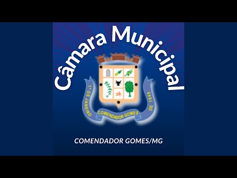 Reunião Ordinária 13/04/2026 a partir das 19:00 horas - Câmara Municipal de Comendador Gomes/MG