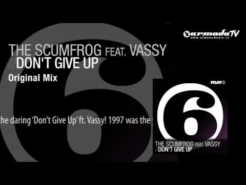 The Scumfrog feat. Vassy - Don't Give Up (Original Mix)