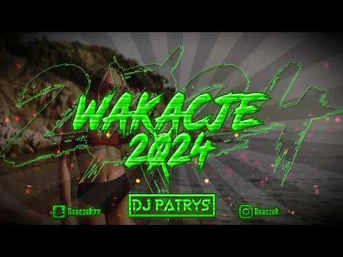 😍😈JADĄ ŚWIRY😈😍🌴WAKACJE 2024🌴😍VOL. 11✈️ LIPIEC 2024✈️ 😈Najlepsza POMPA/VIXA NA IMPREZE 😈@DjPatrys