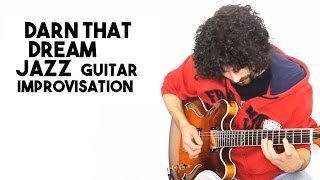 Darn That Dream Jazz Guitar Improvisation