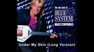 Blue System -  Under My Skin (Long Version)