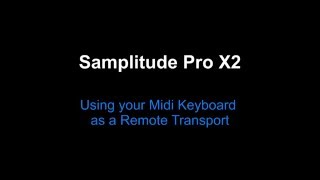 Video thumbnail for Samplitude Pro X2 : Using your Midi Keyboard  as a Remote Transport by Kraznet's Samplitude Tutorials