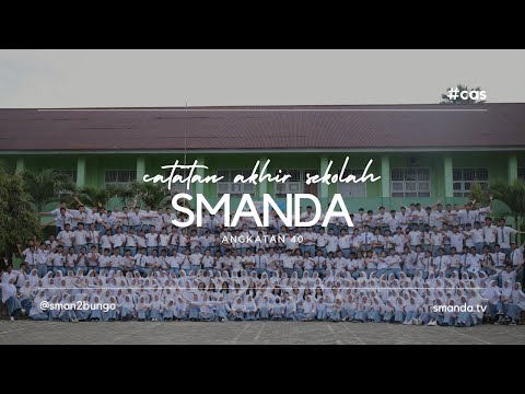 Catatan Akhir Sekolah | SMAN 2 Bungo 2023 | Angkatan 40