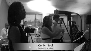Colibri Soul:-Dance to the music - All nations centre