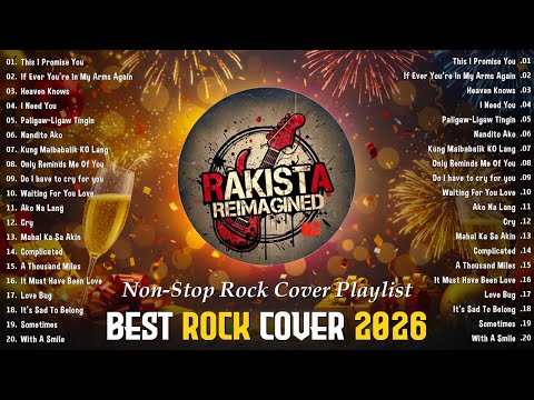 Best Rakista Reimagined - Tagalog Rock Cover Nonstop Playlist 2026 🎸 Most Played Tagalog Love Songs