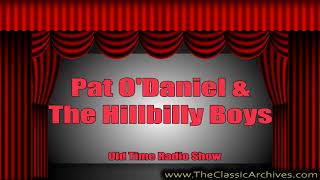 Pat O&#39;Daniel &amp; The Hillbilly Boys 1930&#39;s    39  Little Box Of Pine on the 7 29, Old Time Radio