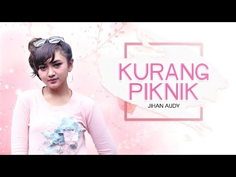Jihan Audy - Kurang Piknik (Official Music Video)