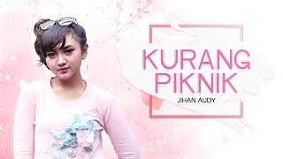 Download lagu Jihan Audy - Kurang Piknik mp3