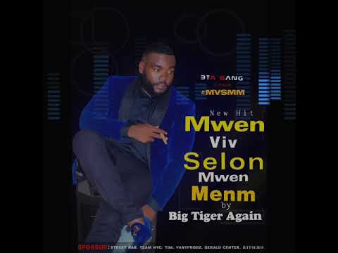 Big Tiger - Mwen Viv Selon Mwen Menm (lyrics)