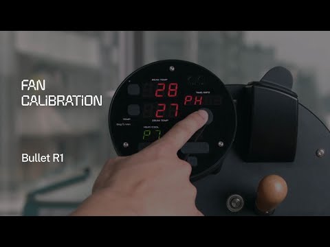 Bullet R1 — Hướng dẫn hiệu chỉnh quạt (Fan Calibration)