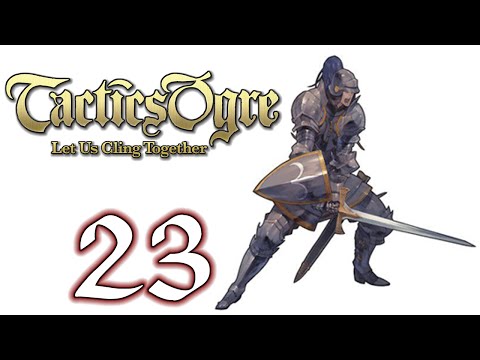 Tactics Ogre: Let Us Cling Together (Lawful) - 23. Brigantys Castle