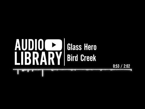 Glass Hero - Bird Creek