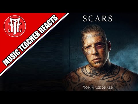 Music Teacher Reacts: TOM MACDONALD - Scars
