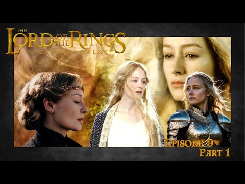 “The White Lady of Rohan” The Two Towers, The Lord of the Rings | Episode 9, Part 1