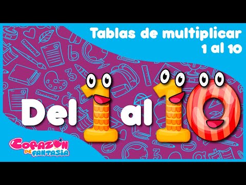 Tablas de multiplicar  del 1 al 10 - canciones infantiles / Corazón de Fantasía
