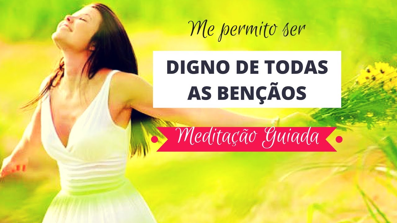 Meditação Guiada de ThetaHealing - Me permito ser DIGNO de todas as bençãos - Ohana Waltrick